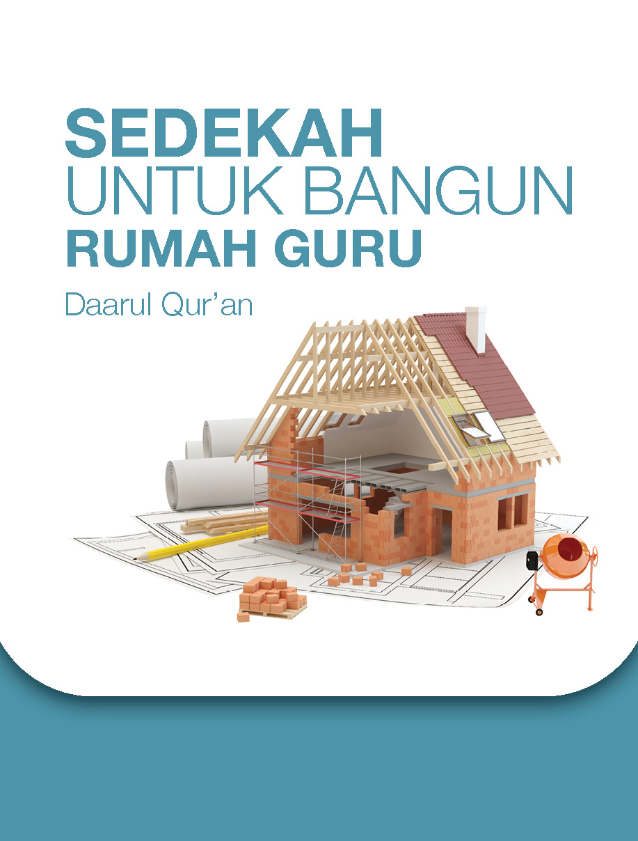 Sedekah untuk Bangun Rumah Guru Daarul Quran